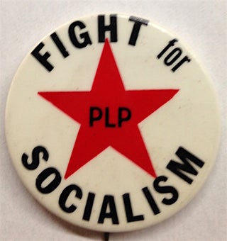 Cat.No: 209814 Fight for Socialism / PLP [pinback button]. Progressive Labor Party