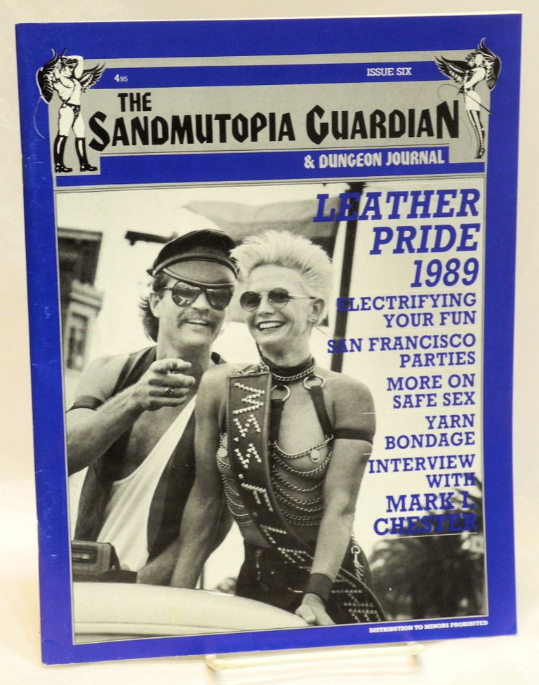 Cat.No: 209859 The SandMUtopia Guardian [aka The SandMutopia guardian & dungeon journal] #6, October 1989: Leather Pride 1989. Carol Truscott Fledermaus, Lady Jane Lady Grape, Anthony F. DeBlase.