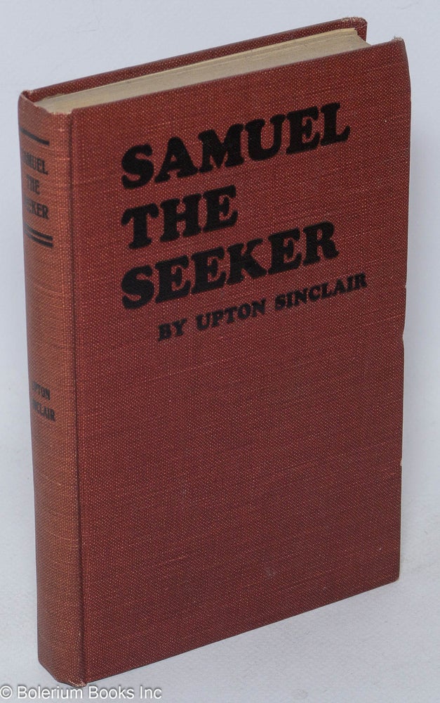 Cat.No: 210102 Samuel the seeker. Upton Sinclair.