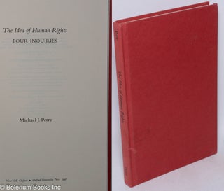 Cat.No: 210115 The Idea of Human Rights Four Inquiries. Michael J. Perry