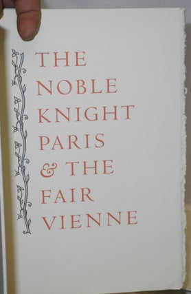 The Noble Knight Paris & the Fair Vienne. Translated oute of Frensshe in to Englisshe by William Caxton atte Westmestre mcccclxxxv. EnPrinted atte the Allen Press Kentfield California. Wood engravings by Mallette Dean, & hand-colored by Dorothy Allen