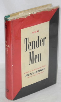 Cat.No: 210547 The tender men. Willa Gibbs