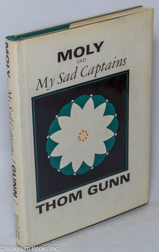 Cat.No: 21057 Moly and My sad captains. Thom Gunn.