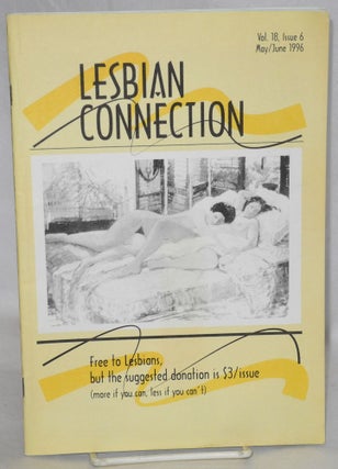 Cat.No: 210617 Lesbian Connection: for, by & about lesbians; vol. 18, #6, May/June 1996