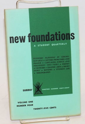 Cat.No: 210641 New Foundations: a student quarterly. Volume 1, no. 4 (Summer 1948