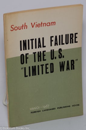 Cat.No: 210678 South Vietnam: Initial failure of the US "limited war"