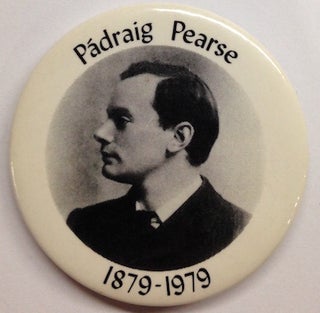 Cat.No: 210693 Pádraig Pearse 1879-1979 [pinback button