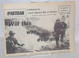 Cat.No: 210710 The Partisan: A special analysis; "Will this war ever end?" (April 15, 1970