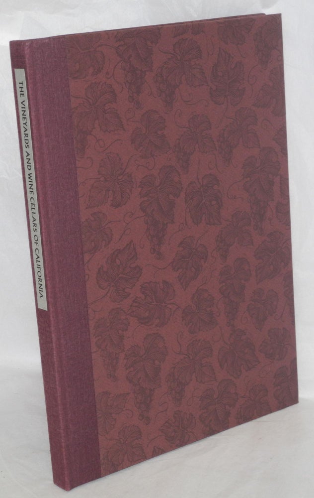 Cat.No: 210740 The vineyards and wine cellars of California: an essay on early California winemaking by Thomas Hardy first published in Adelaide, Australia, in 1885. Thomas Hardy, edited, Robert Mondavi.