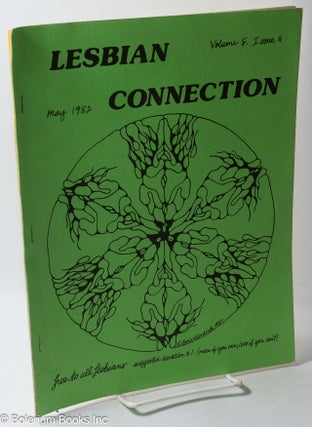 Cat.No: 210823 Lesbian Connection: vol. 5, #4, May 1982