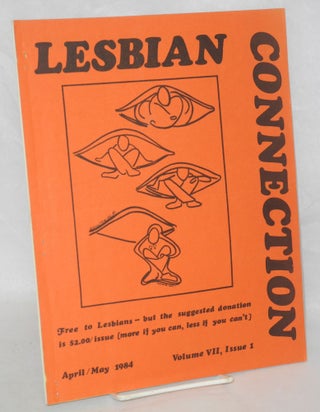 Cat.No: 210826 Lesbian Connection: vol. 7, #1, April/May,1984