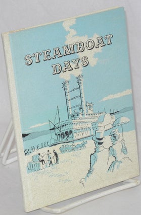 Cat.No: 210850 Steamboat Days. Clyde W. Park