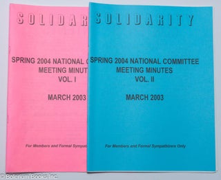 Cat.No: 210922 Spring 2004 National Committee meeting minutes [vols. 1 and 2]. Solidarity