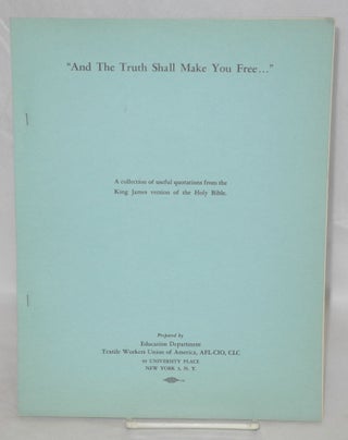 Cat.No: 210985 "And the truth shall make you free..." A collection of useful quotations...