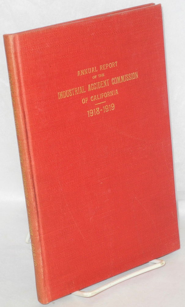 Cat.No: 211 Report of the Industrial Accident Commission of the State of California, from July 1, 1918, to June 30, 1919. California. Industrial Accident Commission.