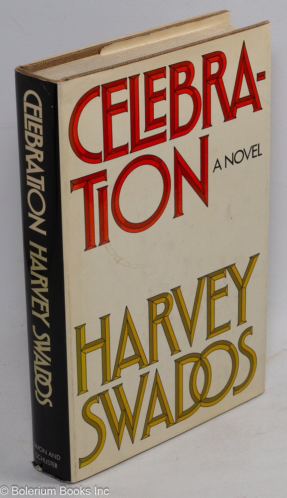 Cat.No: 2110 Celebration, a novel. Harvey Swados.