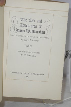 The life and adventures of James W. Marshall the discoverer of gold in California