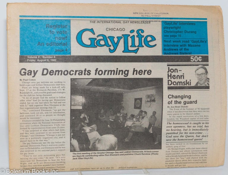 Cat.No: 211102 Chicago GayLife: the international gay newsleader; vol. 8, #8, Friday, August 6, 1982. Karlis Streips, Bob Damron Dom Orejudos Chris Heim, aka Etienne.