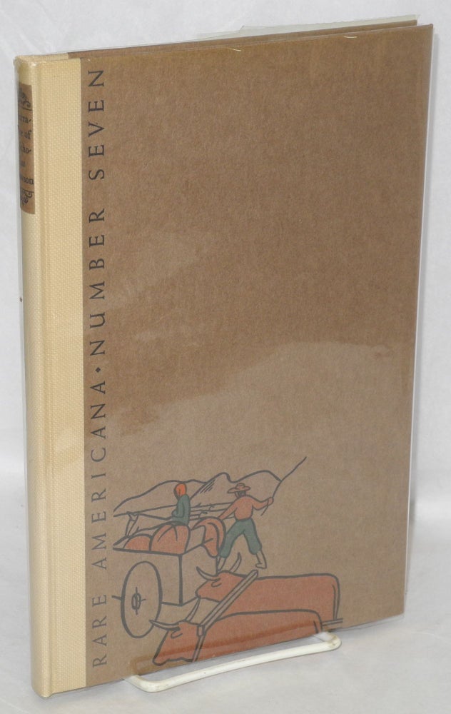 Cat.No: 211295 Narrative of Nicholas "Cheyenne" Dawson (overland to California in '41 & '49, and Texas in '51) with an introduction by Charles L. Camp and colored drawings by Arvilla Parker. Nicholas "Cheyenne" Dawson, Charles L. Camp, Arvilla Parker.