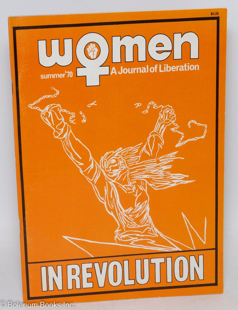 Cat.No: 211441 Women: a journal of liberation; vol. 1 #4, Summer '70; In revolution. Judy Grahn, Elsa Gidlow, Charlotte Bunch-Weeks.