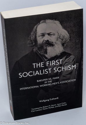 Cat.No: 211474 The First Socialist Schism: Bakunin vs. Marx in the International Working...