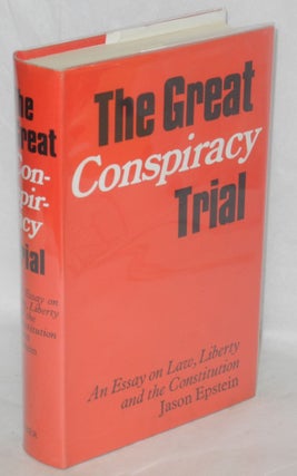 Cat.No: 21157 The great conspiracy trial; an essay on law, liberty and the Constitution....