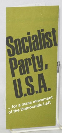 Cat.No: 211571 Socialist Party, USA: ... for a mass movement of the Democratic Left