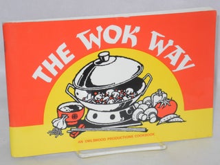 Cat.No: 211586 The Wok Way. Winnie Tuan, Alice Harth, Lily Hollis