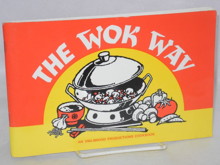 Cat.No: 211586 The Wok Way. Winnie Tuan, Alice Harth, Lily Hollis.
