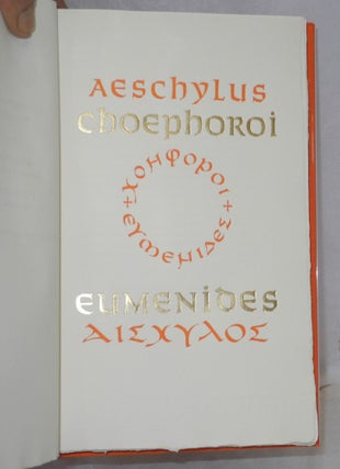 The Oresteian trilogy in two volumes: I; Agamemnon. II; Choephori & Eumenides.