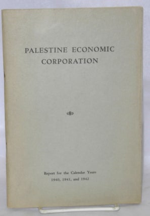 Cat.No: 211867 Report for the calendar years 1940, 1941 and 1942. Palestine Economic...