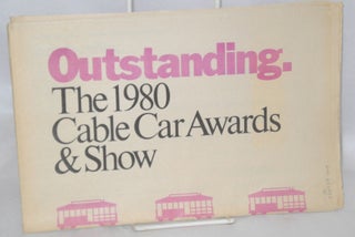 Cat.No: 211892 Outstanding: the 1980 Cable Car Awards & Show; sixth annual event. Cable...