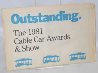 Cat.No: 211893 Outstanding: the 1981 Cable Car Awards & Show; seventh annual event. Cable...
