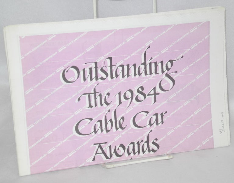 Cat.No: 211895 Outstanding: the 1984 Cable Car Awards & Show; eighth annual event. Cable Car Awards.