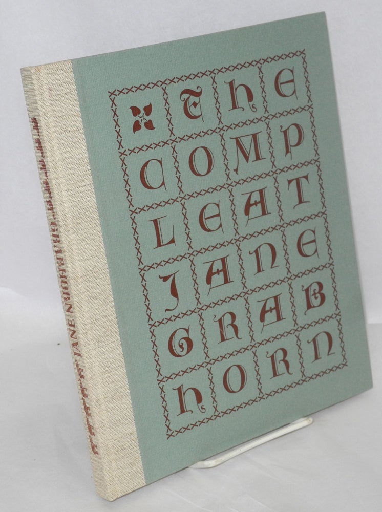 Cat.No: 211969 The compleat Jane Grabhorn: a hodge-podge of typographic ephemera, three compleat books, broadsides, invitations: greetings, place cards etc. Jane Grabhorn.