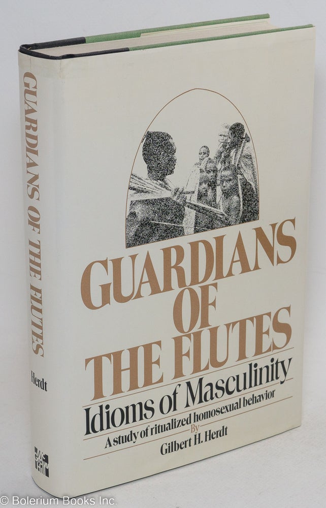 Cat.No: 21201 Guardians of the Flutes: idioms of masculinity. Gilbert Herdt.