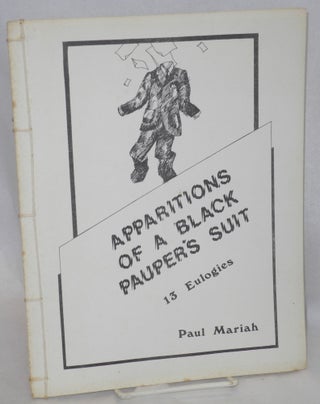 Cat.No: 212208 Apparitions of a Black Pauper's Suit: 13 eulogies. Paul Mariah, Paul Jones