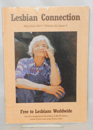 Cat.No: 212348 Lesbian Connection: for, by & about lesbians; vol. 23, #6, May/June 2001