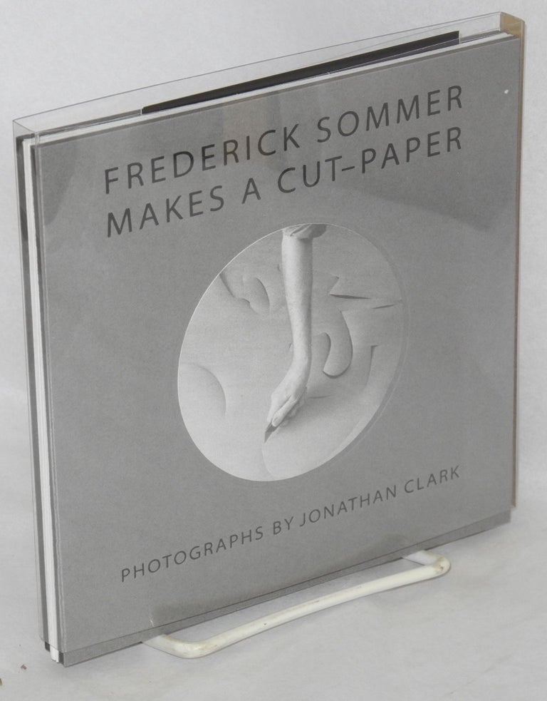 Cat.No: 212369 Cut-paper: photographs. Frederick Sommer, photos and text, Jonathan Clark.