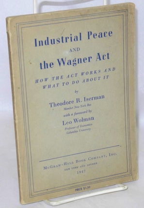 Cat.No: 212434 Industrial peace and the Wagner Act, how the act works and what to do...