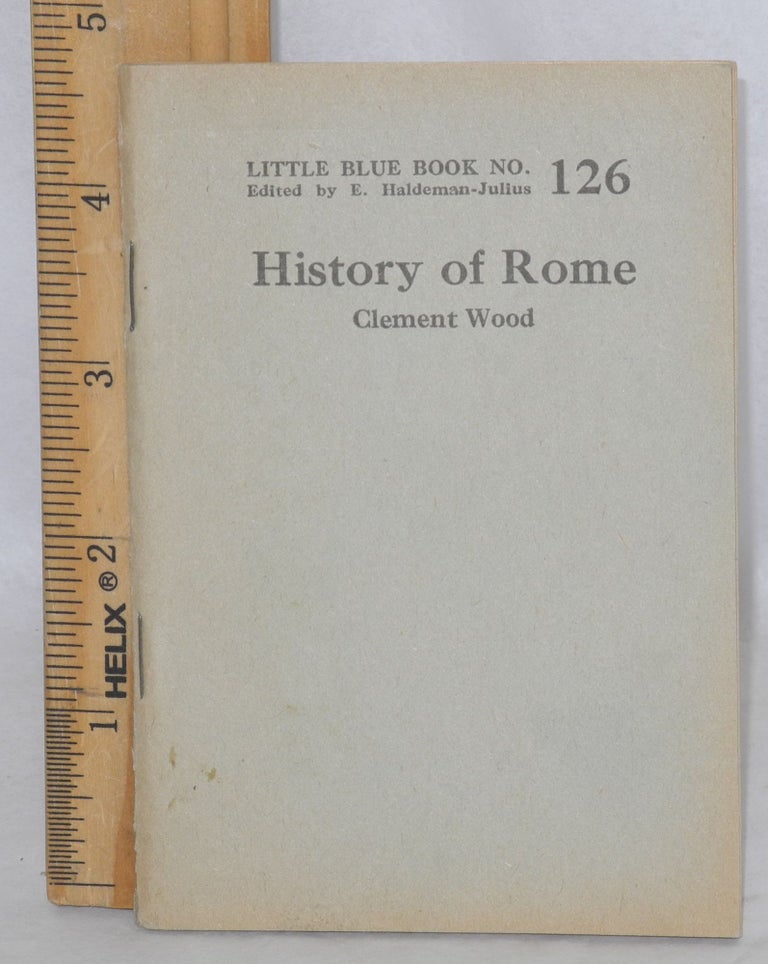 Cat.No: 212453 History of Rome. Clement Wood.