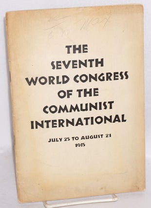 Cat.No: 212474 The Seventh World Congress of the Communist International, July 25 to...