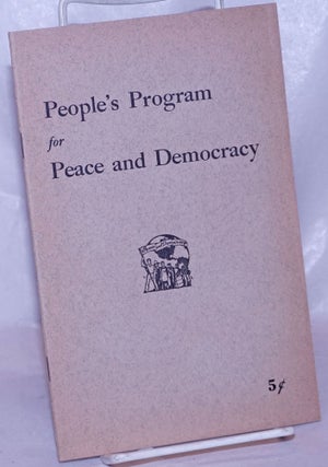 Cat.No: 21249 People's program for peace and democracy. American League for Peace and...