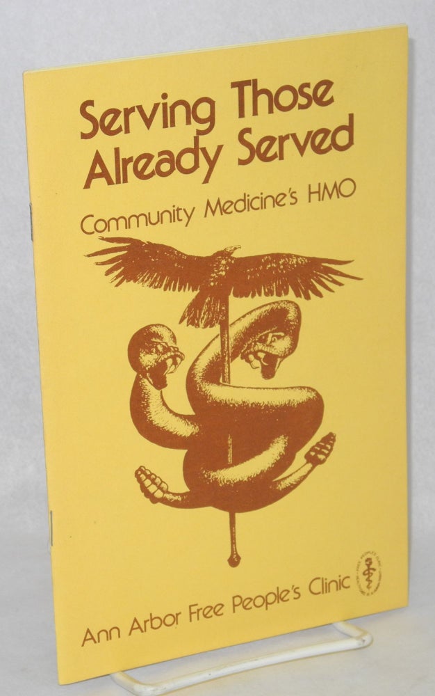 Cat.No: 212592 Serving those already served, Community Medicine's HMO. Ann Arbor Free People's Clinic.