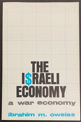 Cat.No: 212715 The Israeli economy: a war economy. Ibrahim M. Oweiss