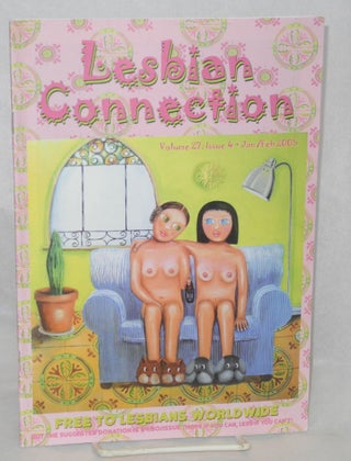 Cat.No: 212727 Lesbian Connection: for, by & about lesbians; vol. 27, #4, Jan/Feb 2005