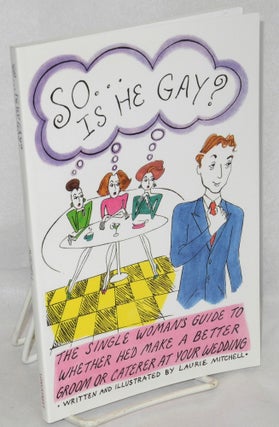 Cat.No: 212787 So . . . is he gay? the single woman's guide to whether he'd make a...