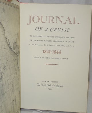 Journal of a cruise to California and the Sandwich Islands in the United States Sloop-of-War Cyane 1841-1844 by William H. Myers, Gunner, U.S.N.