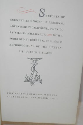 Sketches of scenery and notes of personal adventure in California & Mexico foreword by Robert G. Cleland & reproductions of the sixteen lithographic plates
