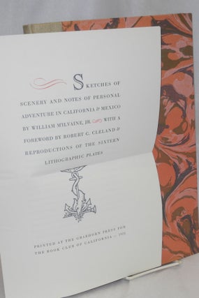 Sketches of scenery and notes of personal adventure in California & Mexico foreword by Robert G. Cleland & reproductions of the sixteen lithographic plates